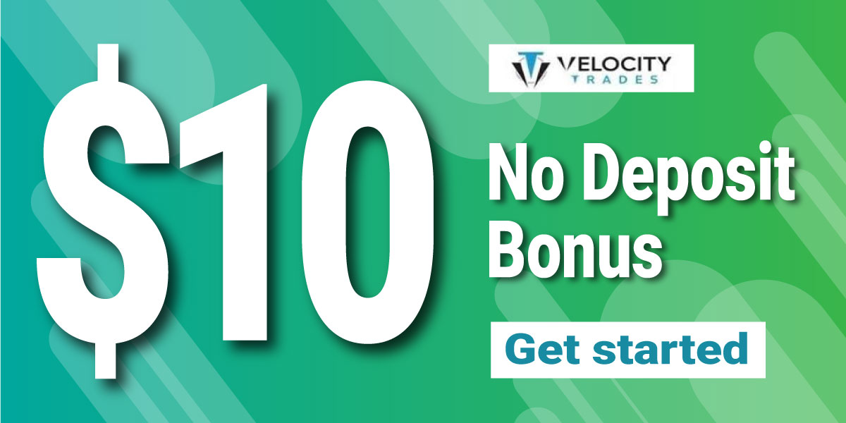 Get Free $10 Forex No Deposit Trading Bonus on Velocity