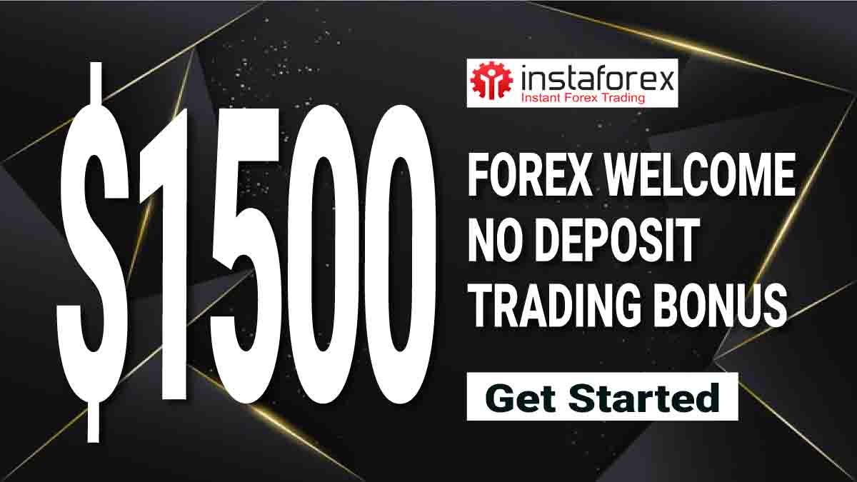 Instaforex $1500 no deposit bonus for newbie clients