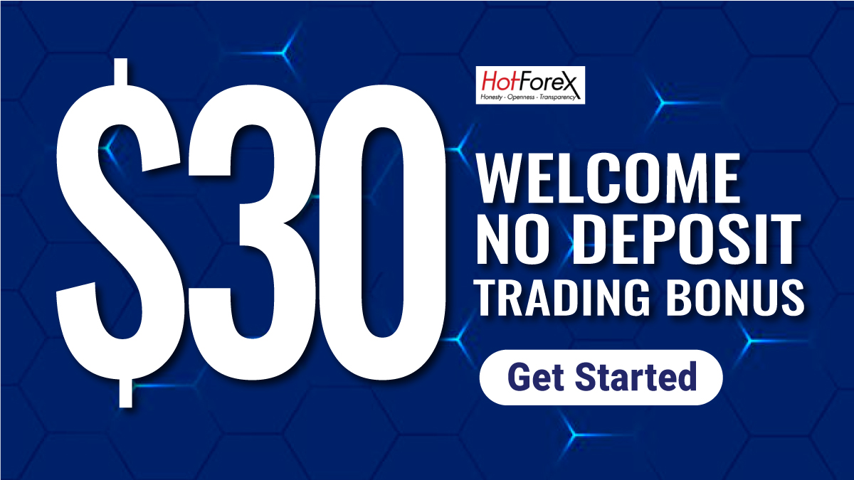  $30 Welcome No Deposit Trading Bonus - HotForex
