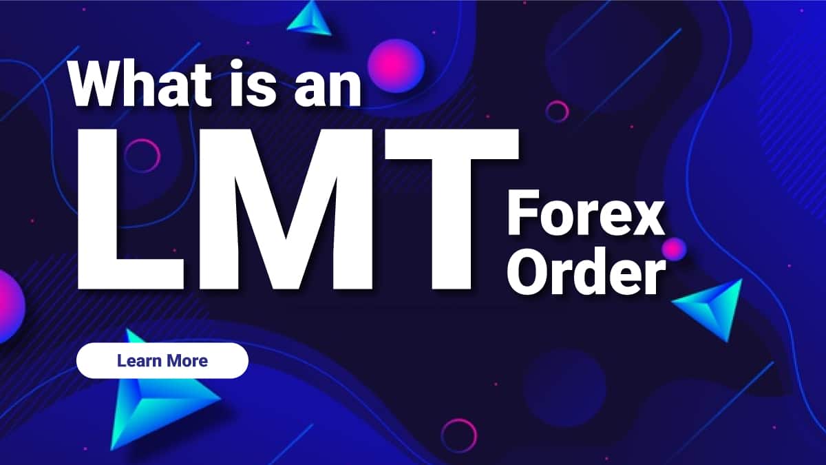 What is an LMT Forex Order ?