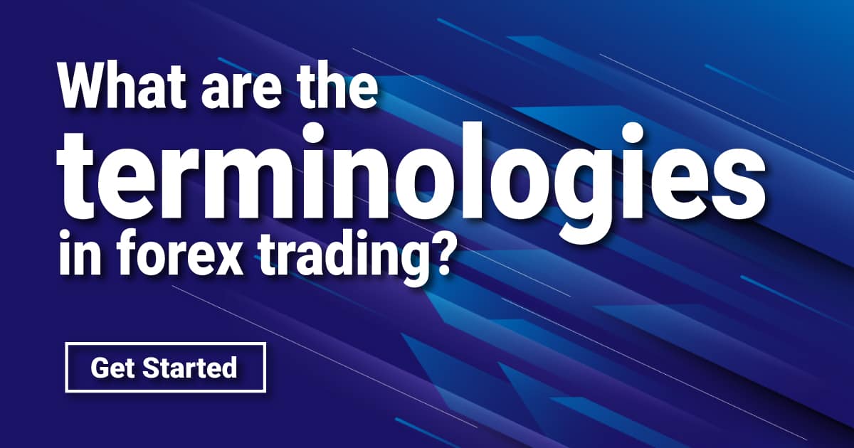 What are the terminologies in forex trading?