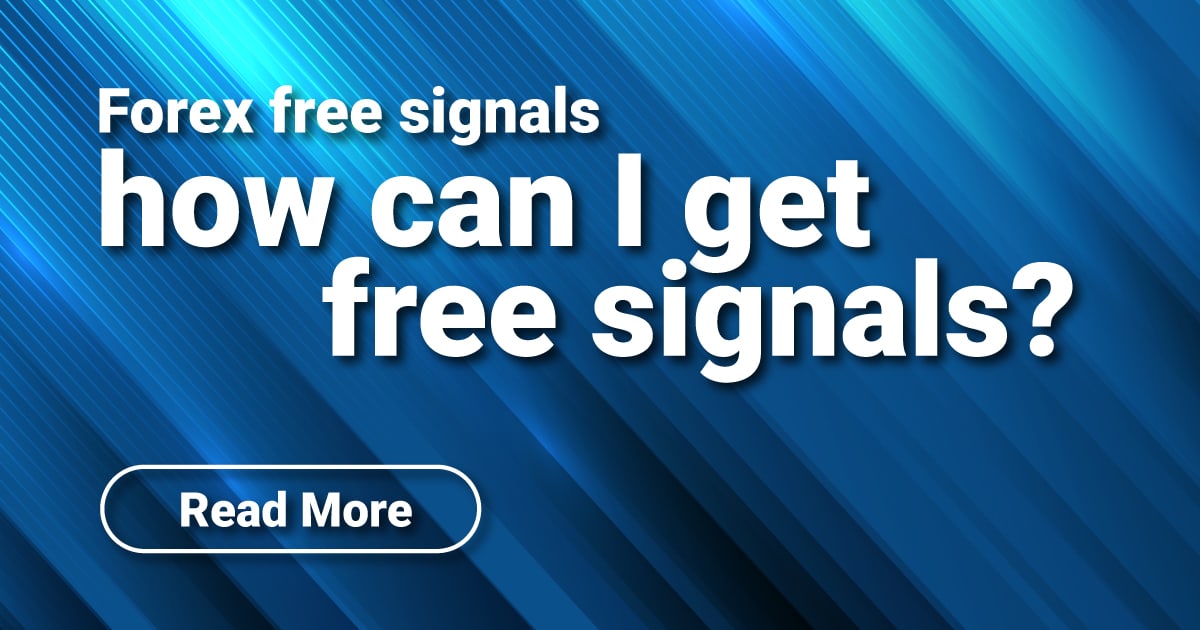 Forex free signals, how can I get free signals?