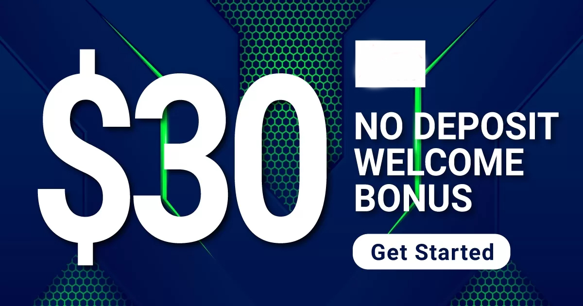 Welcome Bonus - $30 Forex No Deposit Bonus