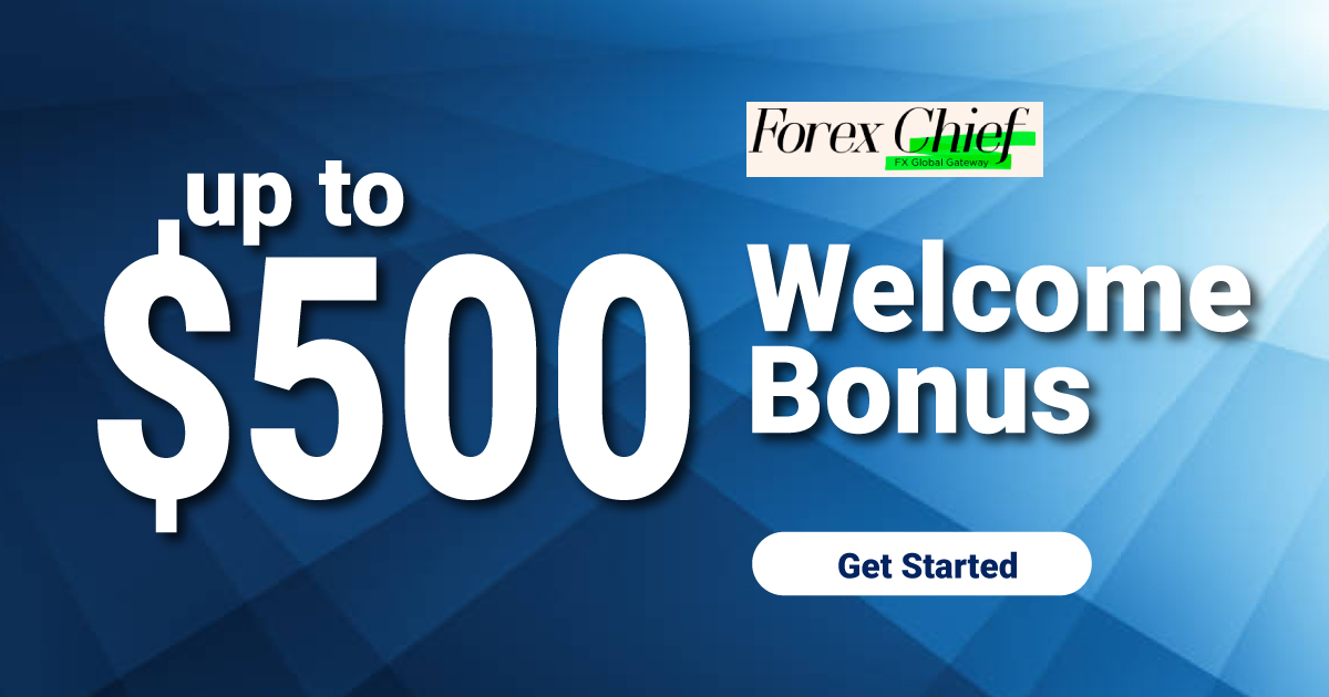 ForexChief Welcome Bonus up to $500