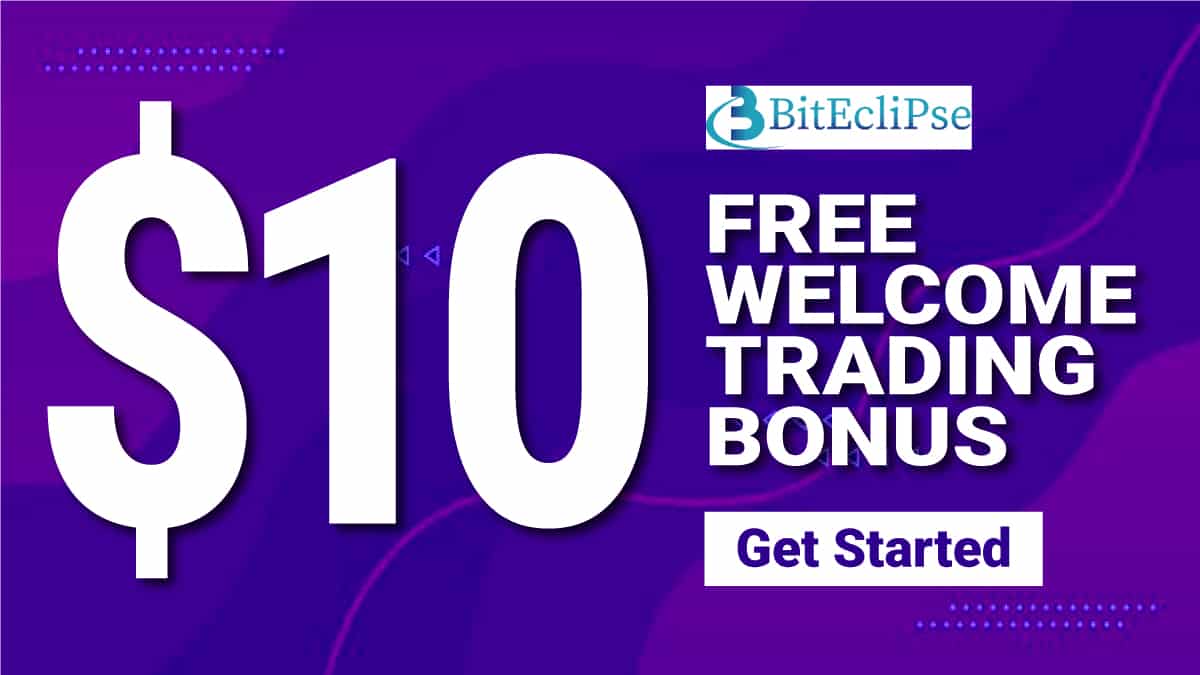 Get free 10 welcome bonus by BitEcliPse