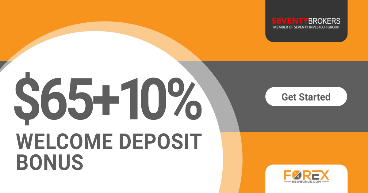 Seventy Brokers $65+10% Welcome Forex Deposit Bonus