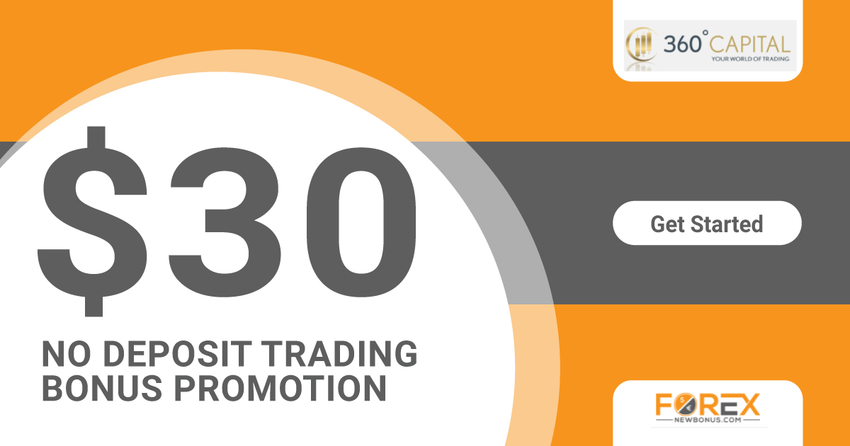 360 Capital 30 USD No Deposit Trading Bonus Promotion