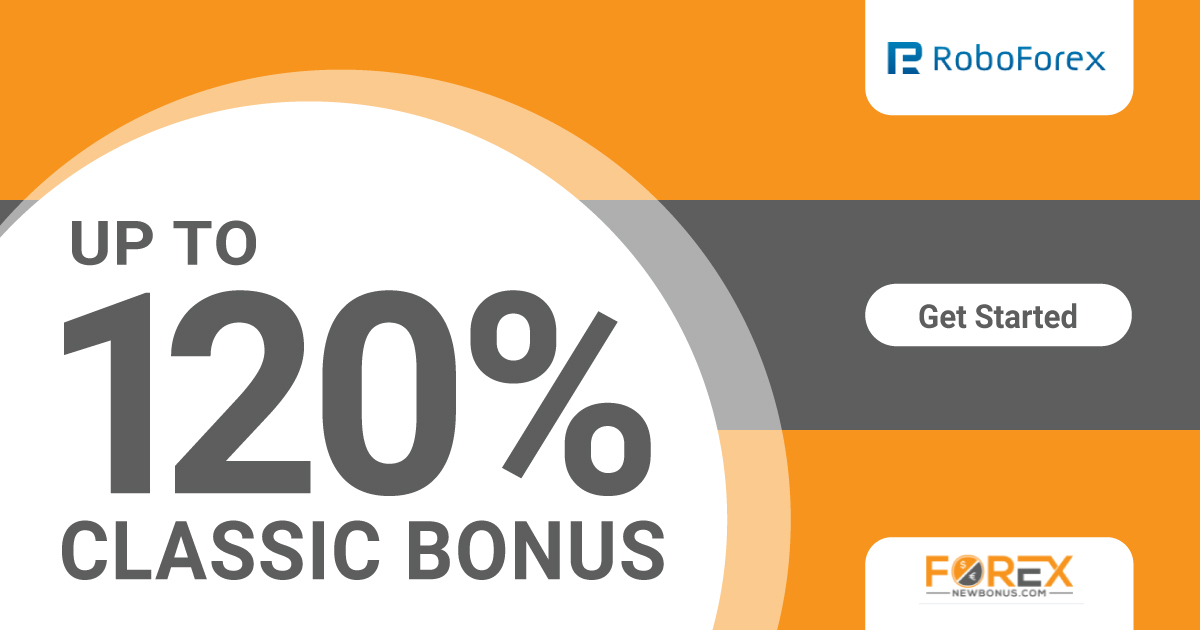 RoboForex Broker offers up to 120% Classic Bonus