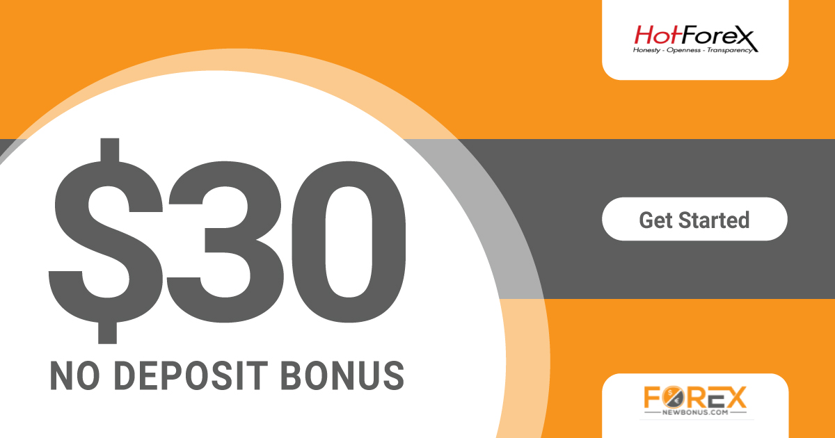 30 USD No Deposit Forex Bonus by HotForex