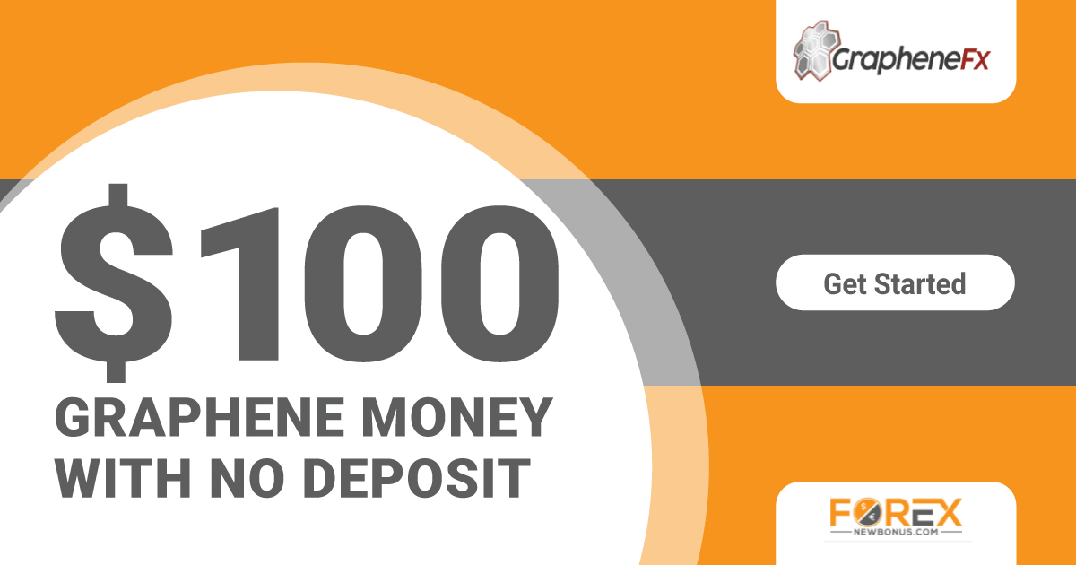 $100 No Deposit Bonus Offered by the GrapheneFX broker