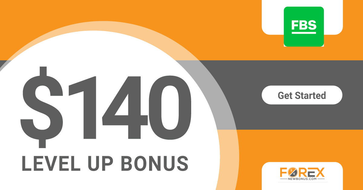 Forex 140 USD Level Up No Deposit Bonus from FBS