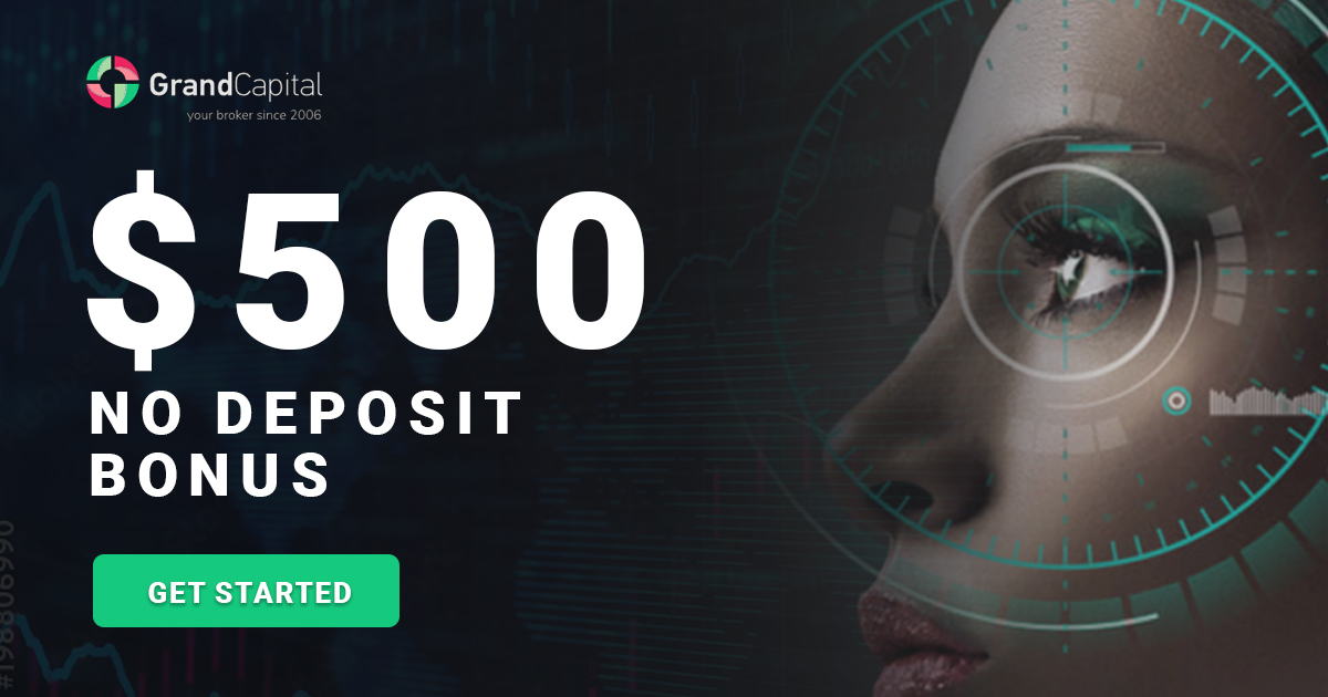 GrandCapital 500 USD Forex No Deposit Bonus