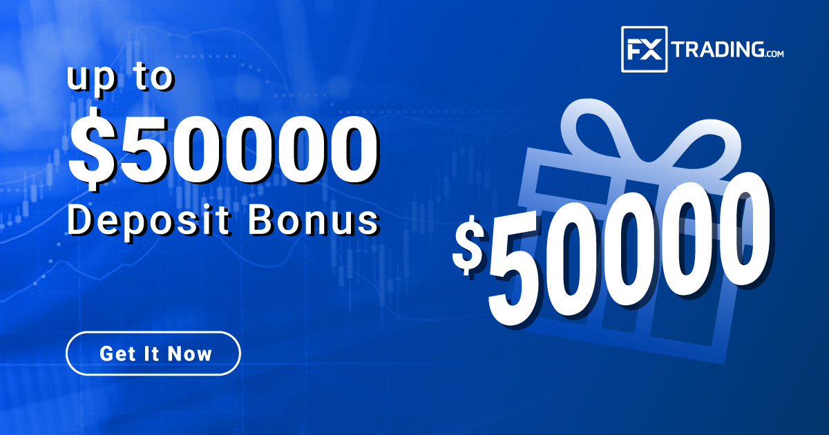 Forex Trading Bonus up to $50000 from FXTrading.com