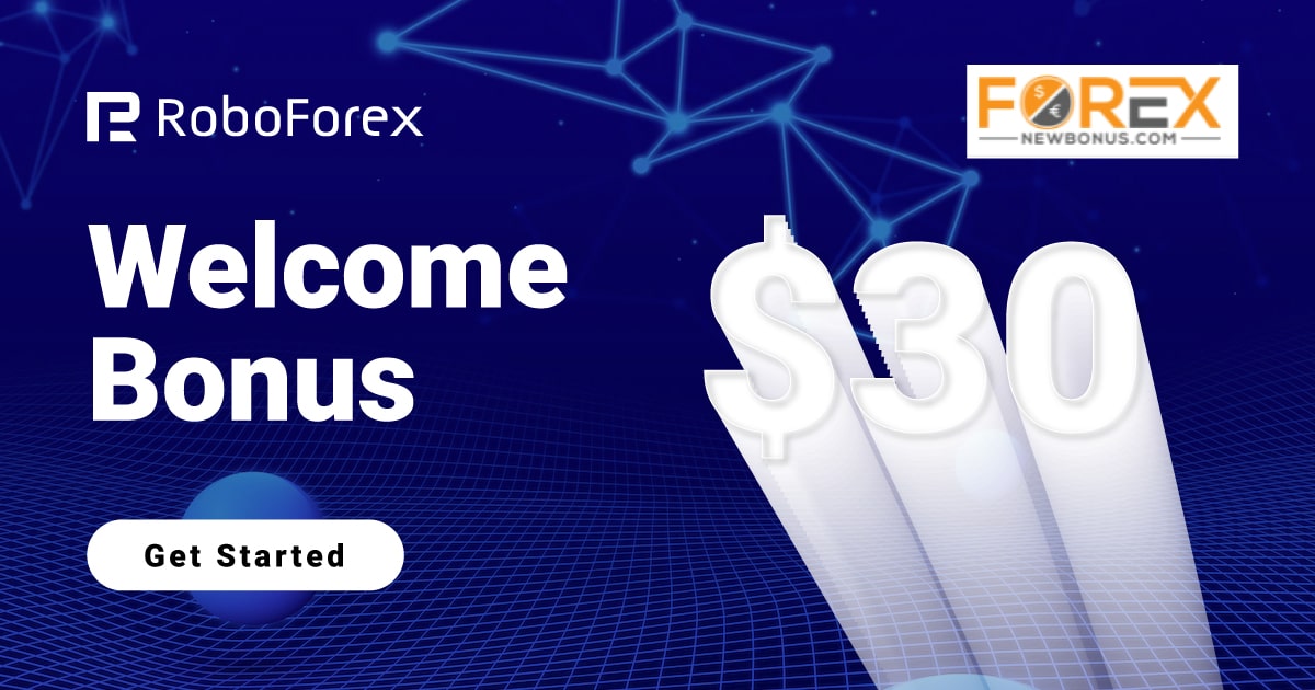 Welcome Bonus 30 USD - RoboForex