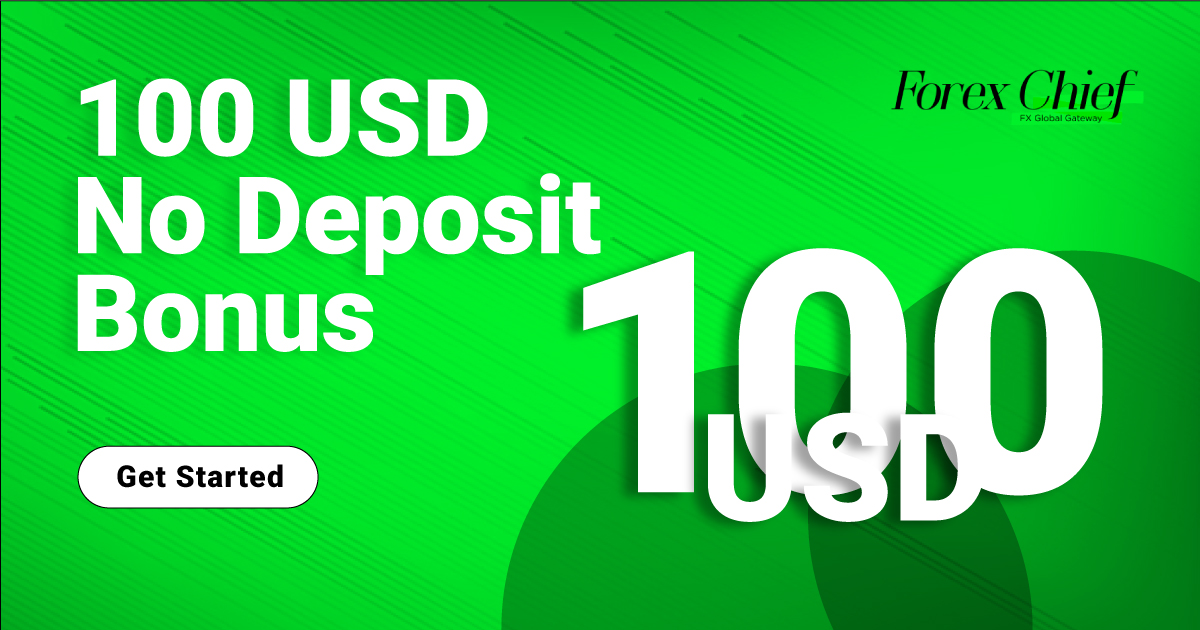 Forex $100 No Deposit Bonus by ForexChief