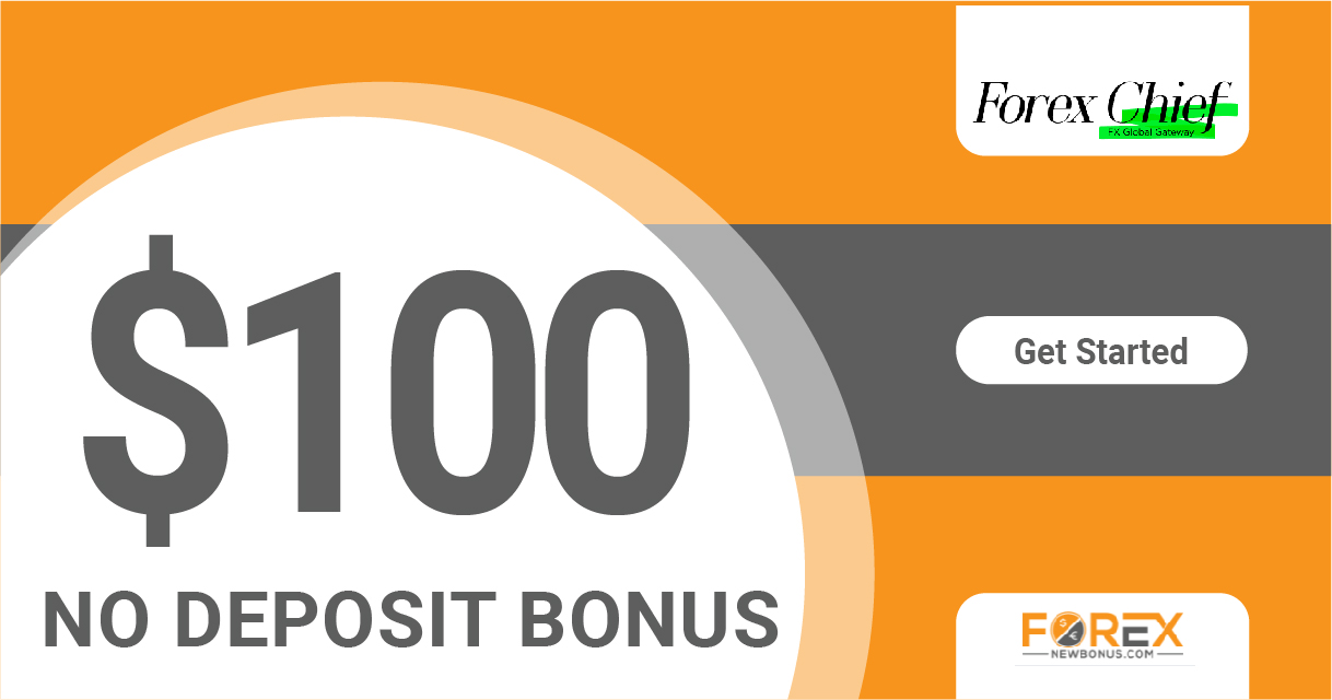 100 USD No Deposit Bonus by ForexChief