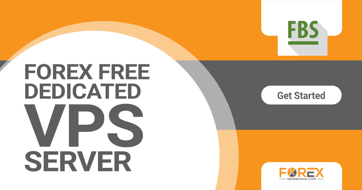 Forex Free Dedicated VPS Server offered by FBS