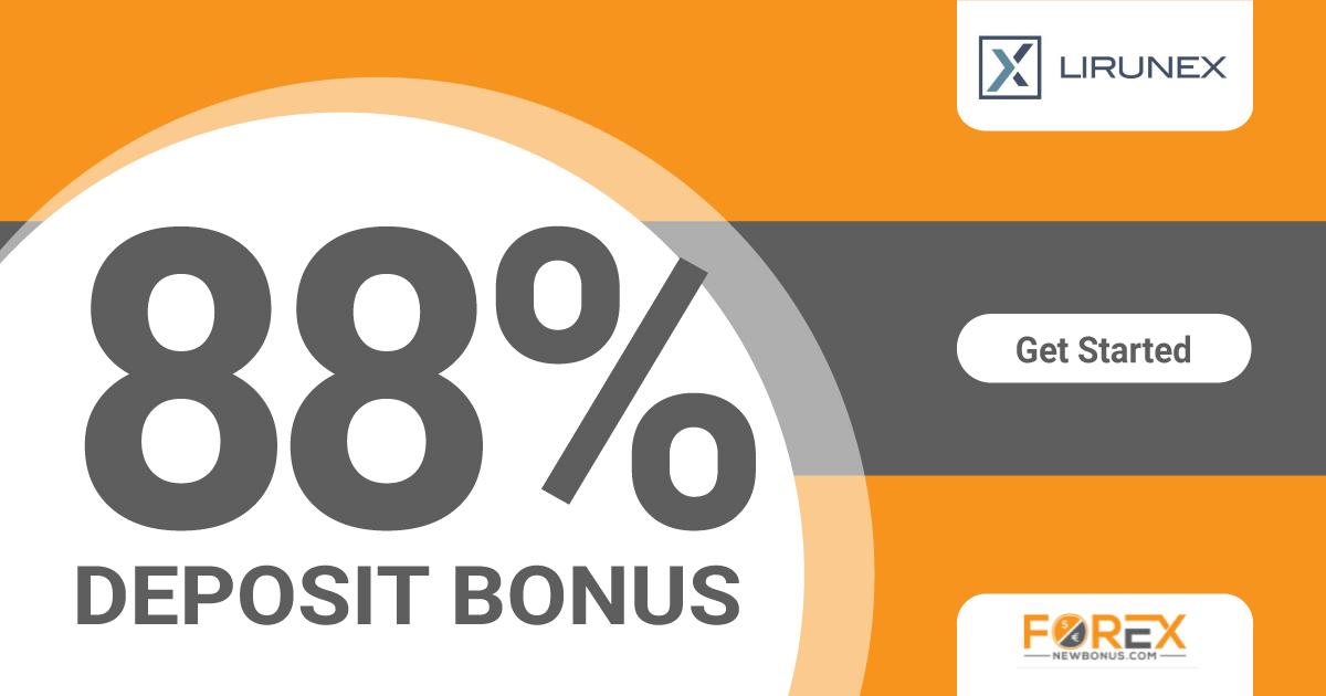 Deposit Bonus of 88% from Lirunex Broker