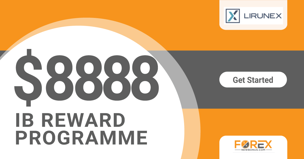 $8888 IB Reward Programme 2022 from Lirunex Broker