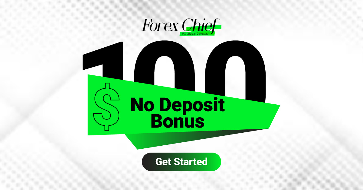 Achieve a $100 Forex No Deposit Bonus with ForexChief for all!