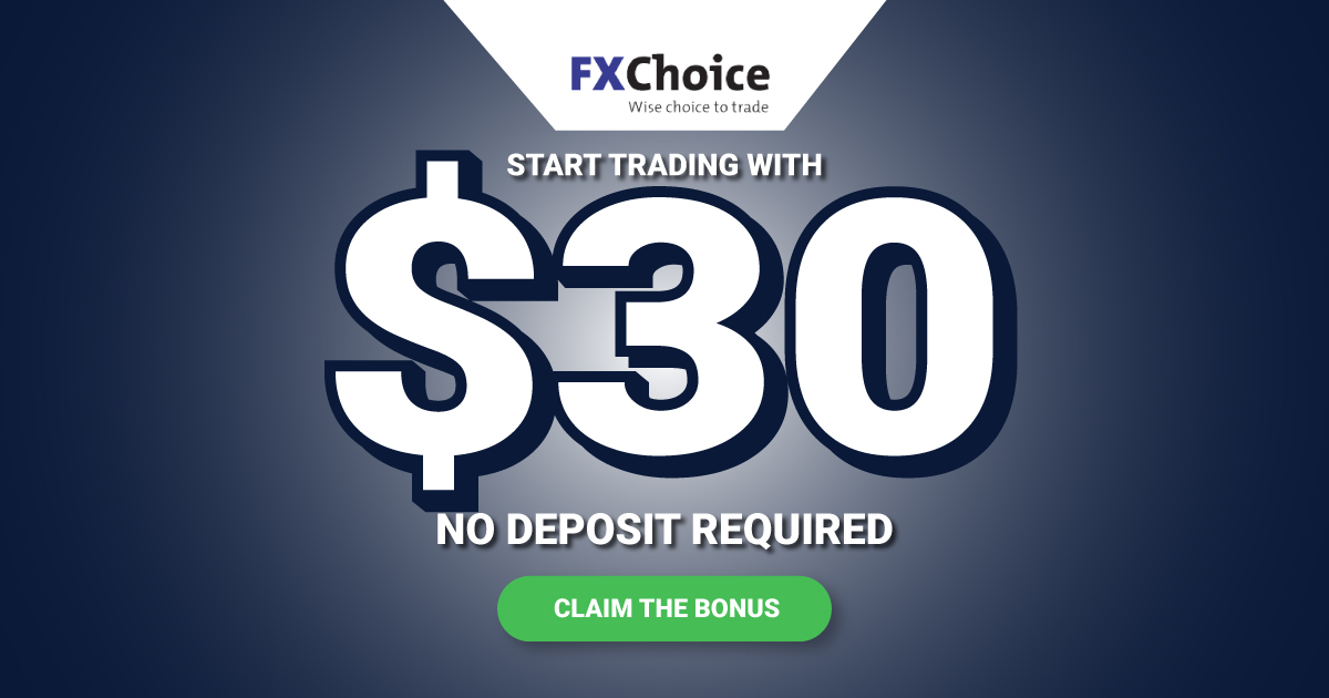 30 USD Forex No Deposit Required by FXChoice broker