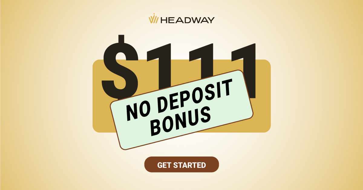 Headway is presenting a $111 New Forex No Deposit Bonus