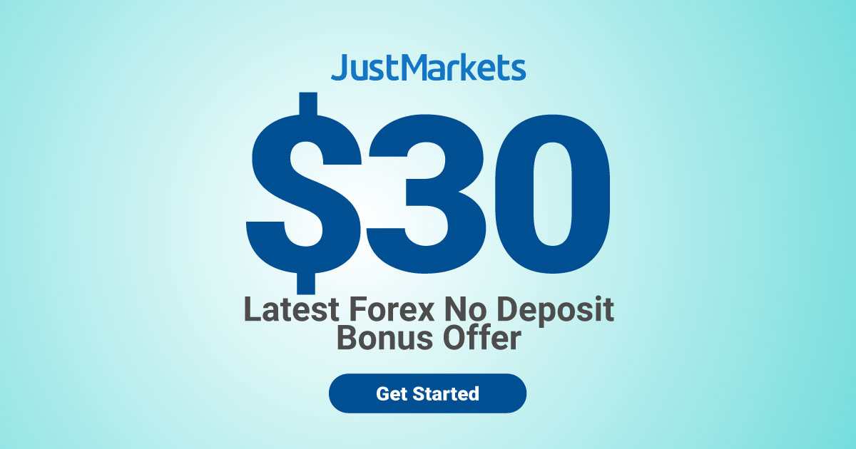 Latest Forex Bonus of $30 No Deposit by JustMarkets