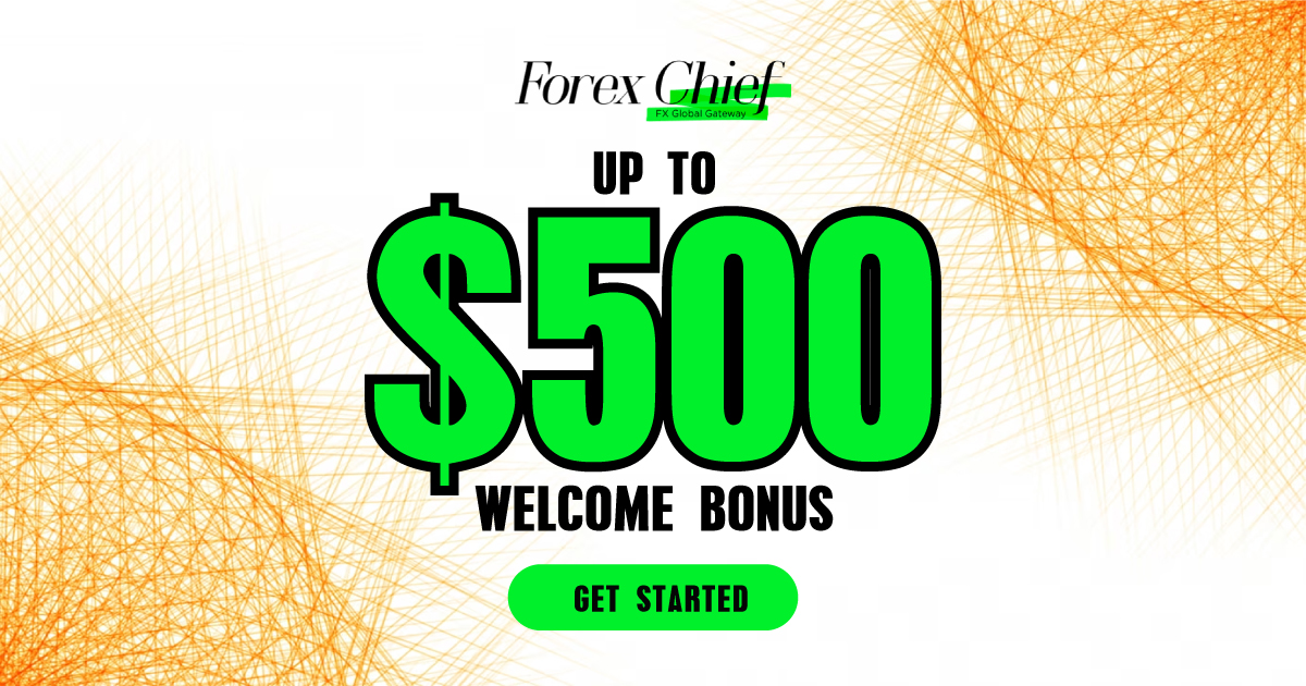 Receive up to forex 500 USD Welcome Bonus - ForexChief