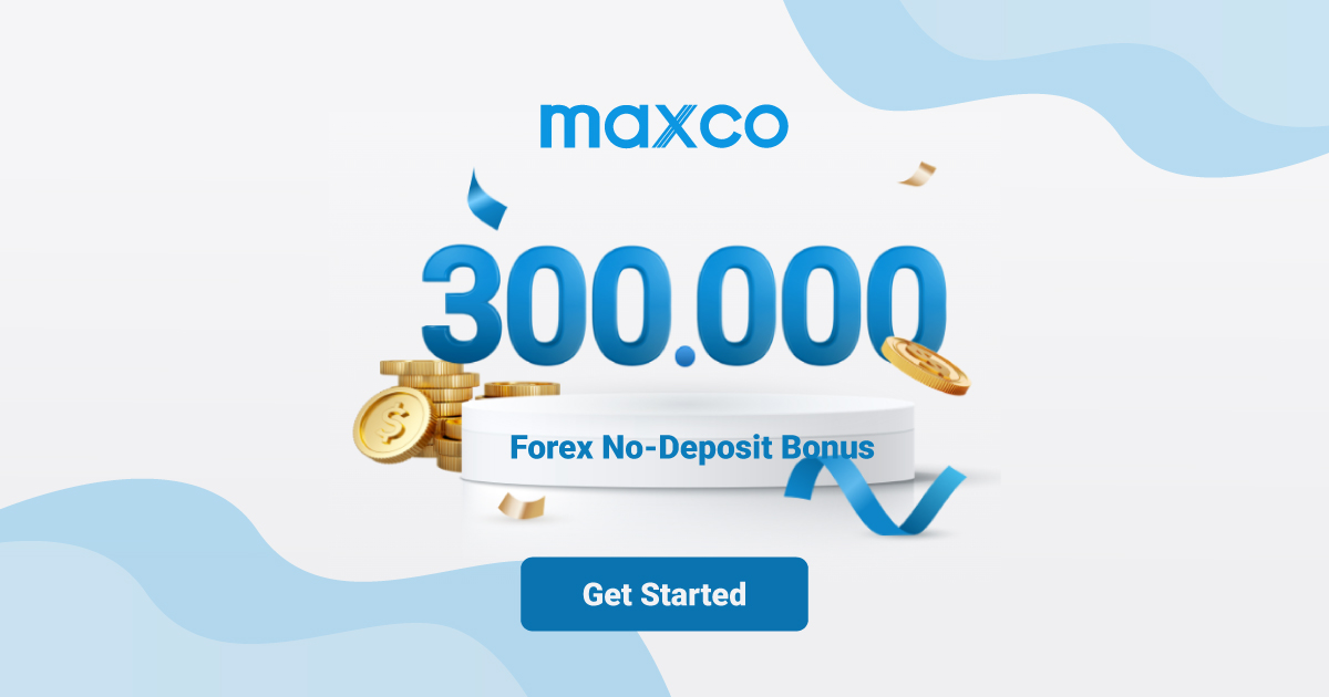 Get a 300.000 RP Forex Welcome No Deposit Bonus - Maxco