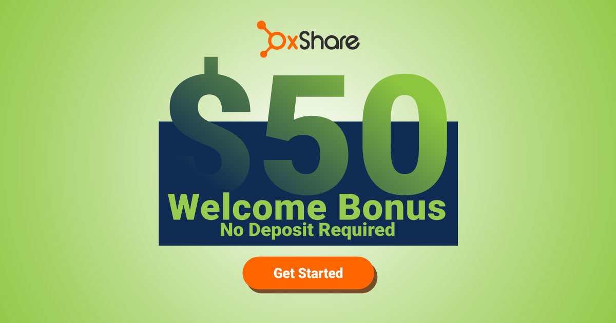Welcome $50 New Bonus by OXShare with No Deposit Chance