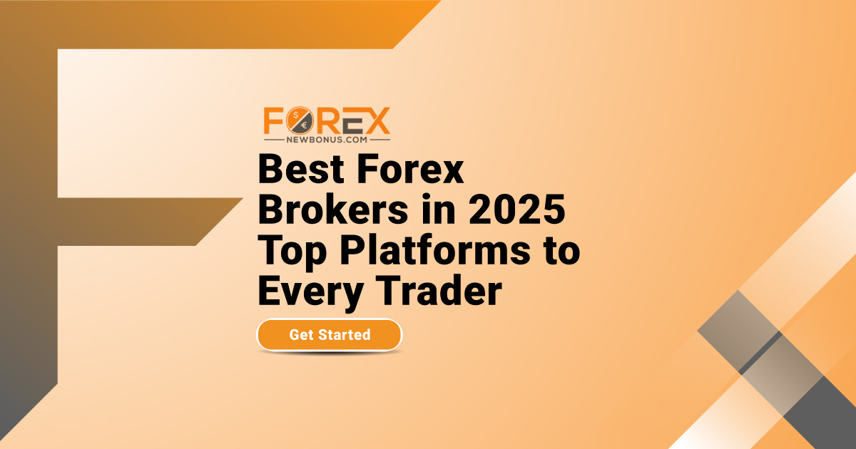 Best Forex Brokers in 2025 Top Platforms to Every Trader