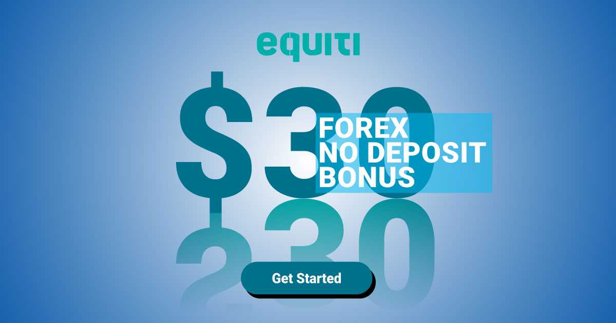 Forex Free Credit $30 No Deposit Bonus New by Equiti