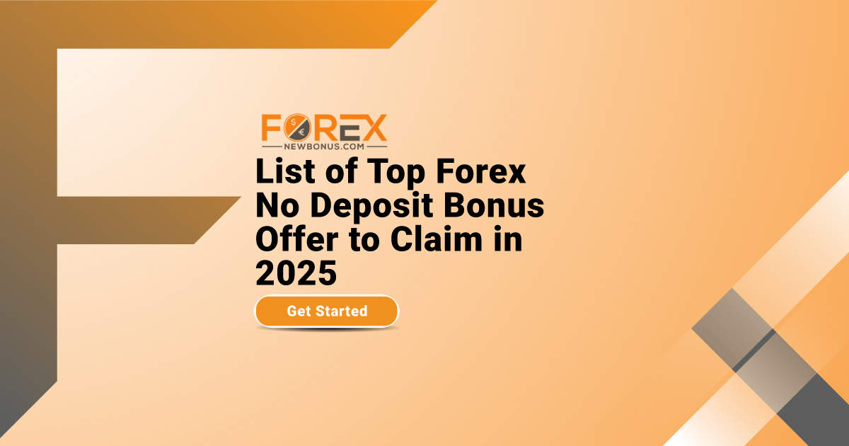 List of Top Forex No Deposit Bonus Offer to Claim in 2025