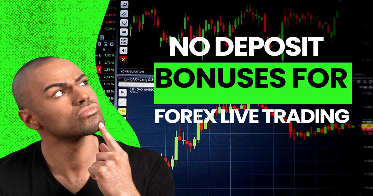 No Deposit Bonuses for Forex Live Trading Like a Pro