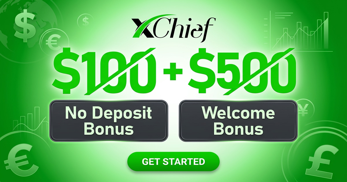 xChief $100 Welcome Bonus for forex new users